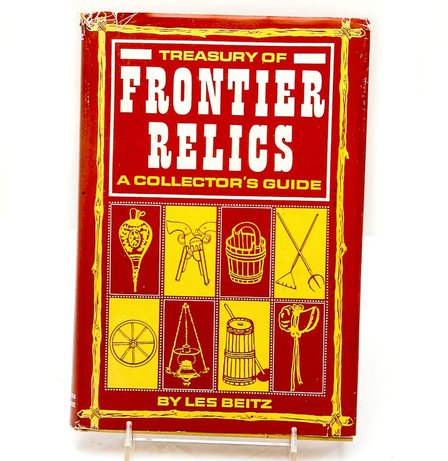 Treasury of frontier relics;: A collector's guide,, Beitz, Lester V Treasury of frontier relics;: A collector's guide,, Beitz, Lester V