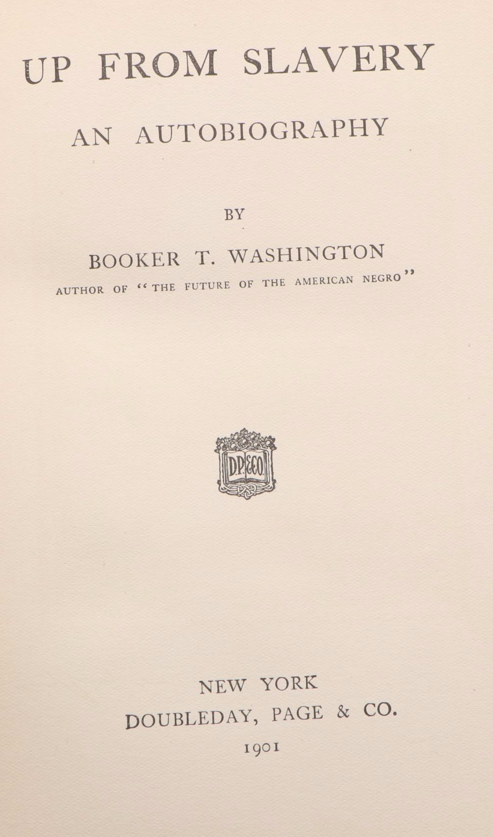 First Edition "Up From Slavery: An Autobiography" By Booker T ...