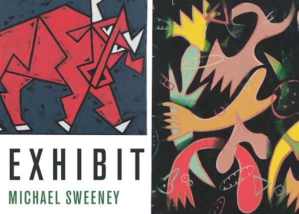 E X H I B I T: Michael Sweeney's Graphic and Abstract Art