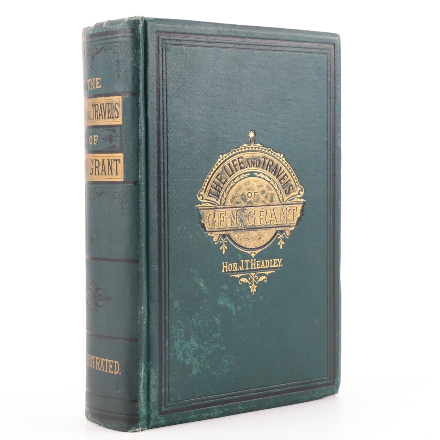 First Edition "The Life and Travels of General Grant" by Joel T. Headley, 1879