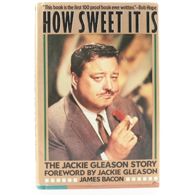 First Edition "How Sweet It Is: The Jackie Gleason Story" by James Bacon, 1985