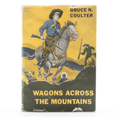 Signed First Edition "Wagons Across the Mountains" by Bruce N. Coulter, 1957