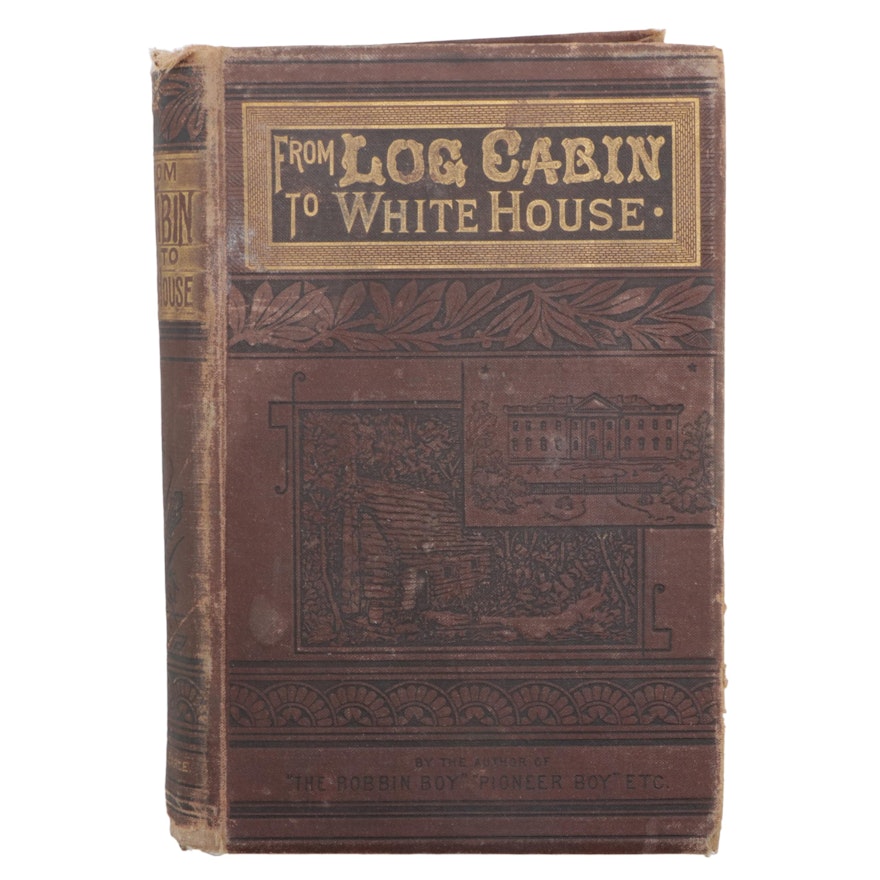 Illustrated "From Log-Cabin to the White House" by William M. Thayer, 1881
