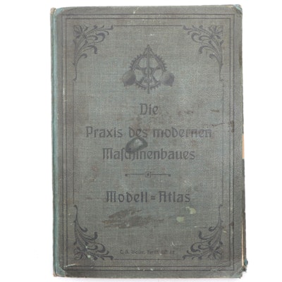 German Language "Die Praxis Des Modernen Maschinenbaues: Modell-Atlas"